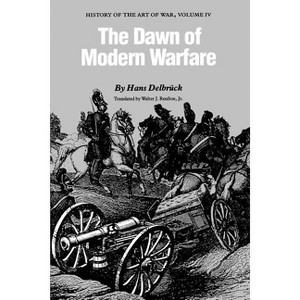 The Dawn of Modern Warfare - by  Hans Delbrück (Paperback) - 1 of 1