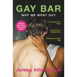 Gay Bar - by  Jeremy Atherton Lin (Paperback) - 1 of 1