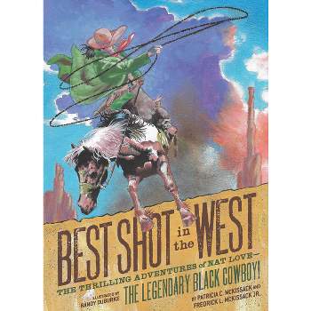 Best Shot in the West - by  Frederick L McKissack Jr & Patricia C McKissack (Paperback)