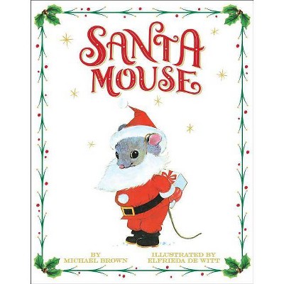 Santa Mouse -  by Michael Brown (School And Library)