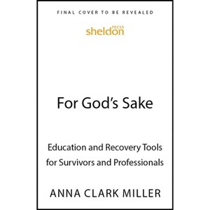 For God's Sake - by  Anna Clark Miller (Paperback) - 1 of 1