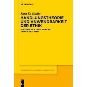 Handlungstheorie Und Anwendbarkeit Der Ethik - (Kantstudien-Ergänzungshefte) by  Sara Di Giulio (Hardcover) - 1 of 1