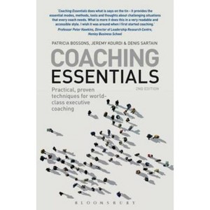 Coaching Essentials - 2nd Edition by  Patricia Bossons & Jeremy Kourdi & Denis Sartain (Paperback) - 1 of 1
