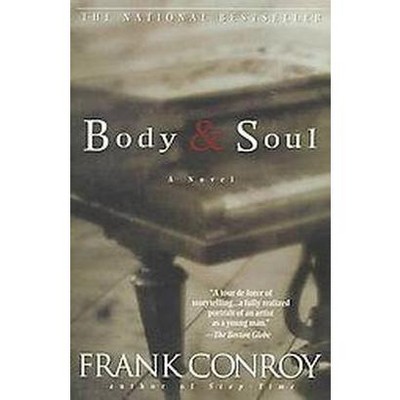 Body & Soul - by  Frank Conroy (Paperback)