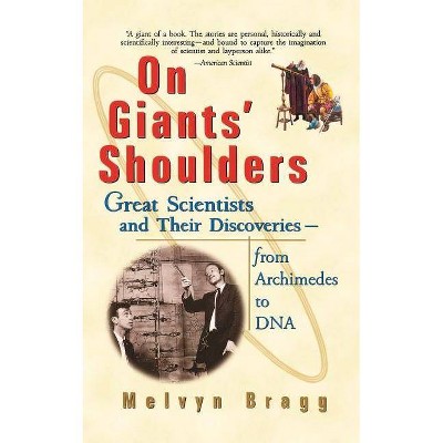 On Giants' Shoulders - by  Melvyn Bragg (Paperback)