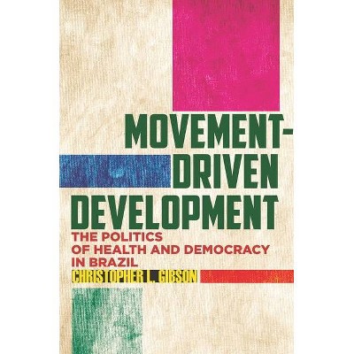 Movement-Driven Development - by  Christopher L Gibson (Paperback)