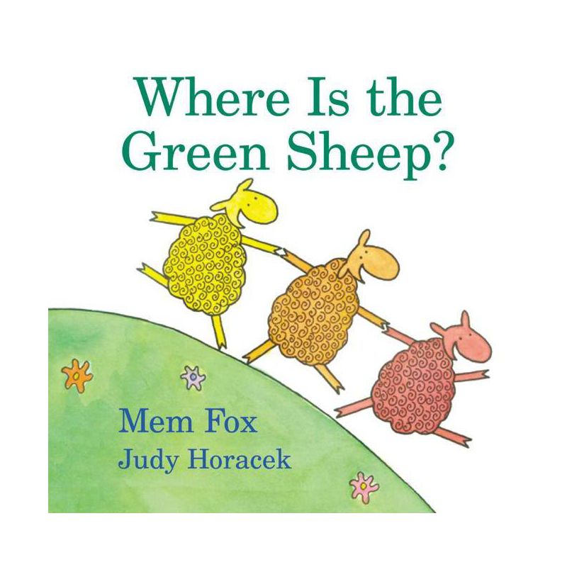 Where Is the Green Sheep? - by  Mem Fox & Judy Horacek (Hardcover), 1 of 2