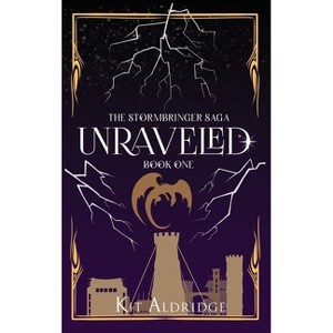 Unraveled - by  Kit Aldridge (Hardcover) - 1 of 1
