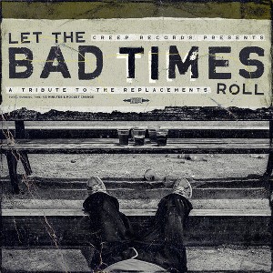 Various Artists - Let The Bad Times Roll (A Tribute To The Replacements) (Various Artists) (Vinyl) - 1 of 1