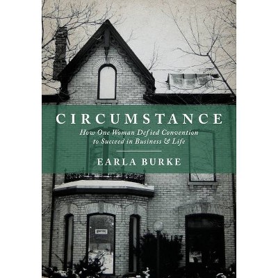 Circumstance - by  Earla Burke (Paperback)