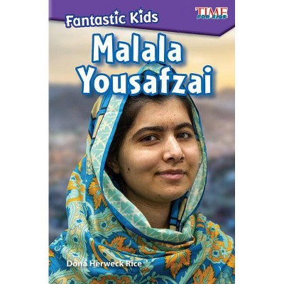 Fantastic Kids: Malala Yousafzai - (Exploring Reading) by  Dona Herweck Rice (Paperback)