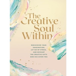 The Creative Soul Within - by  Zondervan (Paperback) - 1 of 1