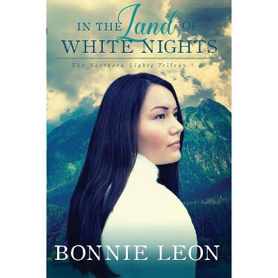 In the Land of White Nights - (Northern Lights) 20th Edition by  Bonnie Leon (Paperback)