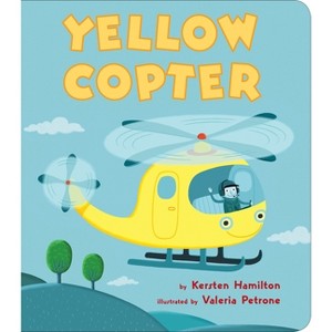 Yellow Copter - (Red Truck and Friends) by  Kersten Hamilton (Board Book) - 1 of 1