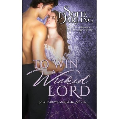 To Win a Wicked Lord - by  Sofie Darling (Paperback)