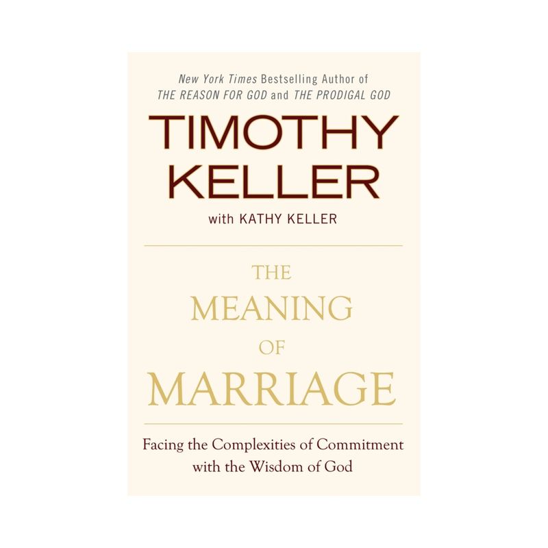 The Meaning of Marriage - by Timothy Keller & Kathy Keller, 1 of 2