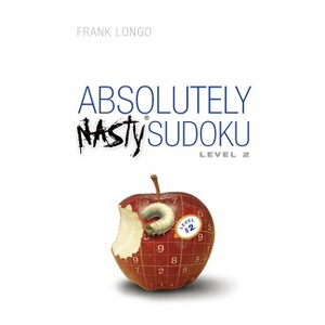 Absolutely Nasty(r) Sudoku Level 2 - by  Frank Longo (Spiral Bound) - 1 of 1