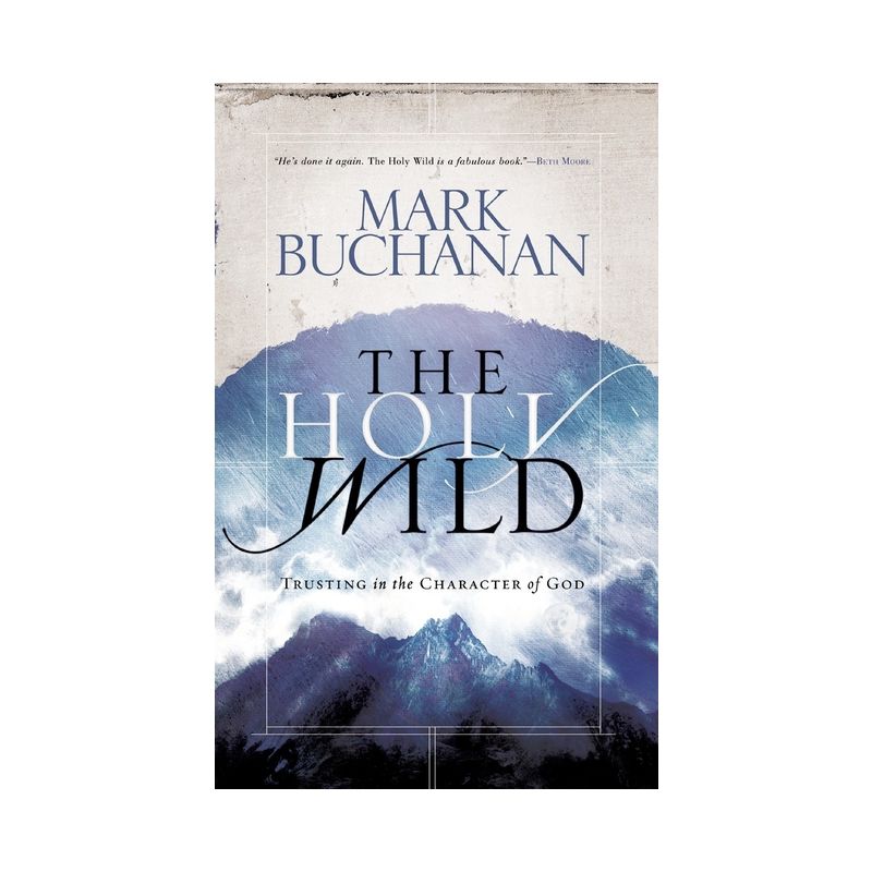 The Holy Wild - by  Mark Buchanan (Paperback), 1 of 2