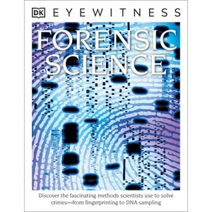 Eyewitness Forensic Science - (DK Eyewitness) by  Chris Cooper (Paperback) - 1 of 1