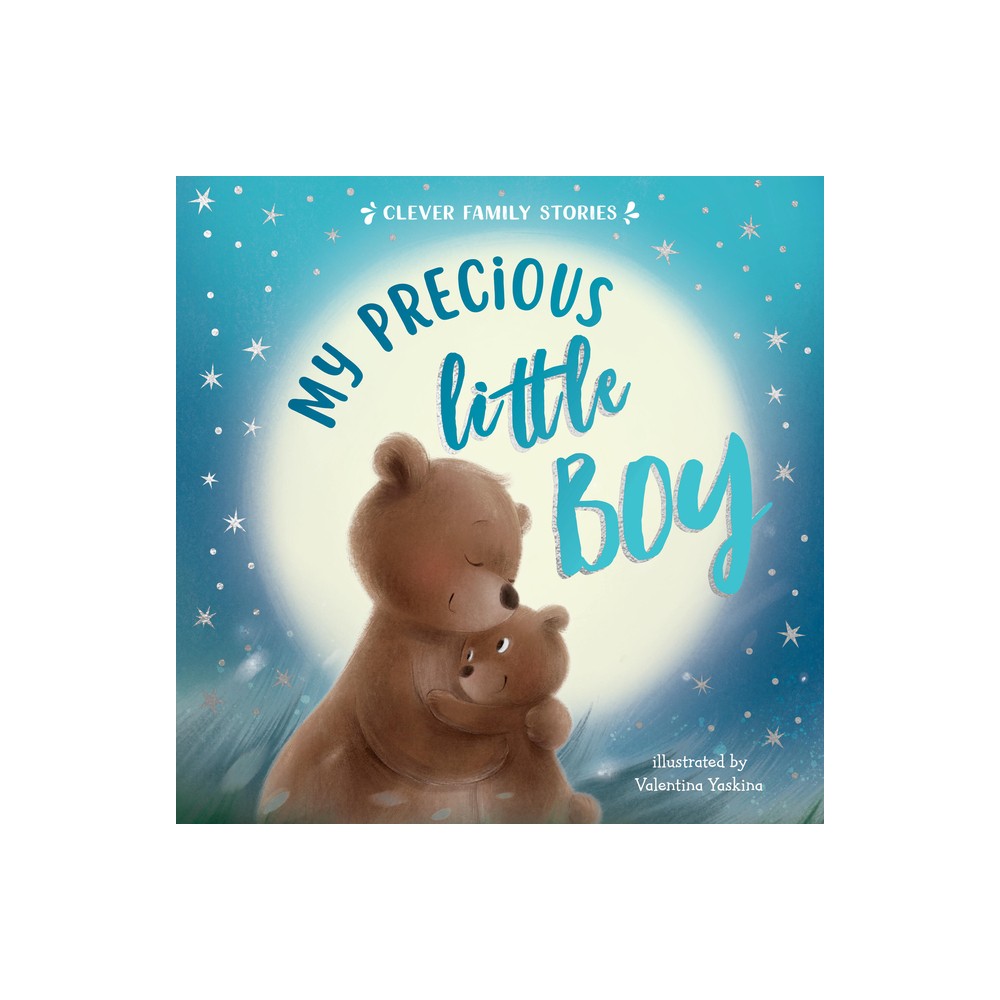 My Precious Little Boy - (Clever Family Stories) by Clever Publishing (Board Book)