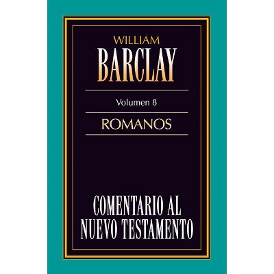 Carta A los Romanos = Epistle to the Romans - by  William Barclay (Paperback)