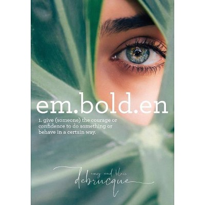 Em.bold.en - by  Amy & Blair Debrucque (Paperback)