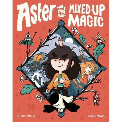 Aster and the Mixed-Up Magic - by  Thom Pico (Paperback)