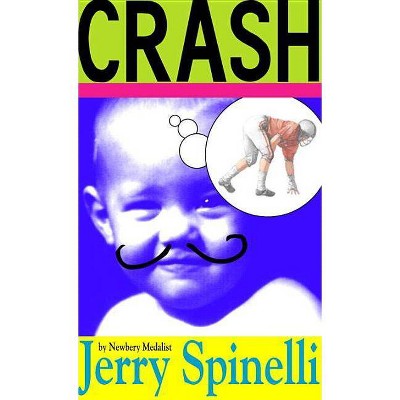 Crash - by  Jerry Spinelli (Paperback)