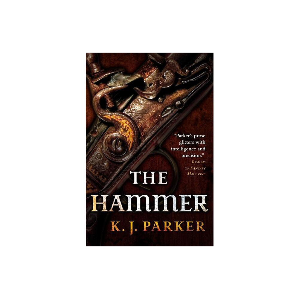 The Hammer - by K J Parker (Paperback)