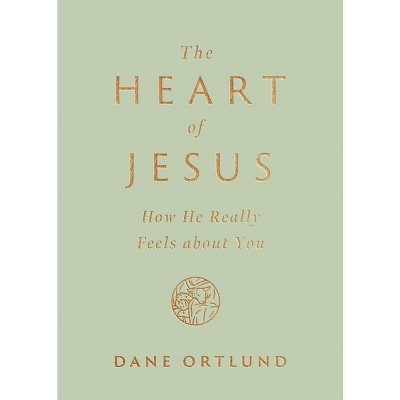 The Heart of Jesus - by  Dane Ortlund (Paperback)