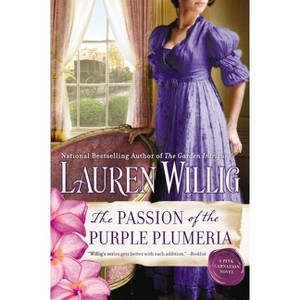 The Passion of the Purple Plumeria - (Pink Carnation) by  Lauren Willig (Paperback) - 1 of 1