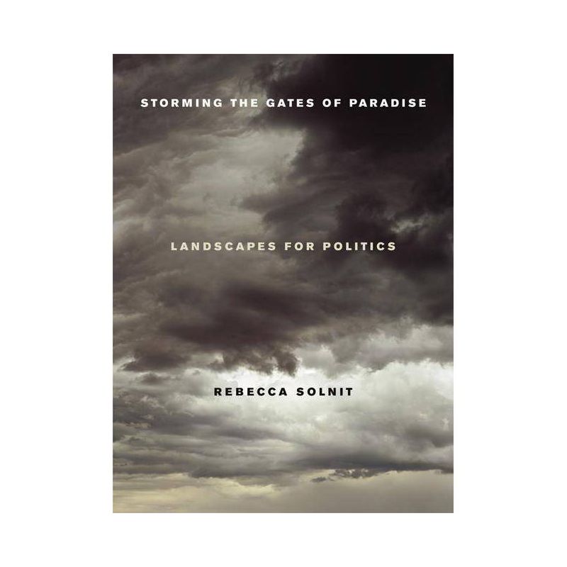 Storming the Gates of Paradise - by  Rebecca Solnit (Paperback), 1 of 2