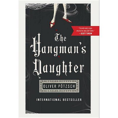 The Hangman's Daughter (Reprint, Reissue) (Paperback) by Oliver Potzsch