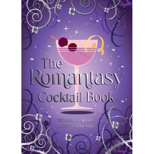 The Romantasy Cocktail Book - by  Francis Nightingale (Hardcover) - 1 of 1