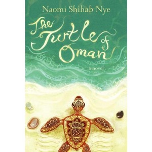 The Turtle of Oman - by  Naomi Shihab Nye (Hardcover) - 1 of 1