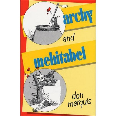 Archy and Mehitabel - by  Don Marquis (Paperback)