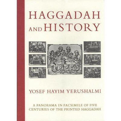 Haggadah and History - by  Yosef Hayim Yerushalmi (Hardcover)