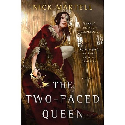 The Two-Faced Queen - (The Legacy of the Mercenary King) by  Nick Martell (Hardcover)