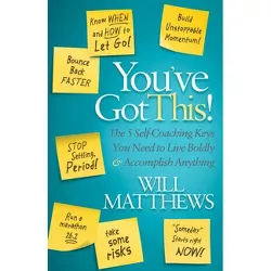 You've Got This - by  Will Matthews (Paperback)