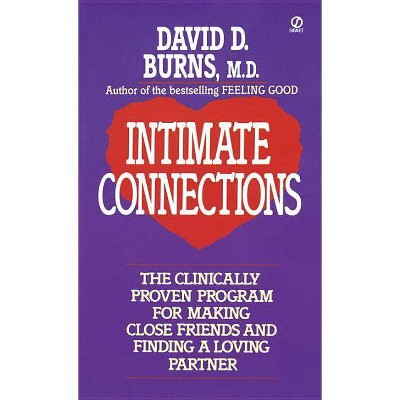 Intimate Connections - by  David D Burns (Paperback)