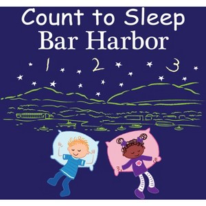 Count to Sleep Bar Harbor - by  Adam Gamble & Mark Jasper (Board Book) - 1 of 1
