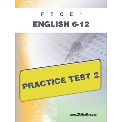 FTCE English 6-12 Practice Test 2 - (Ftce) by  Sharon A Wynne (Paperback)