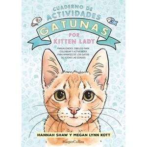 Cuaderno de Actividades Gatunas Por Kitten Lady - by  Megan Lynn Kott (Paperback) - 1 of 1