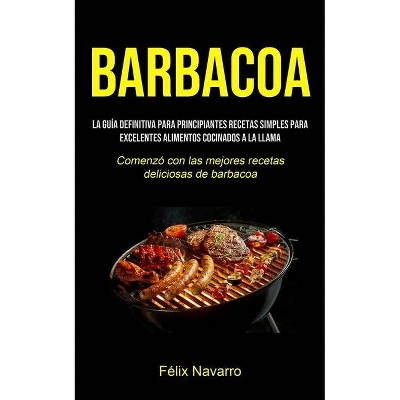 Barbacoa - by  Félix Navarro (Paperback)