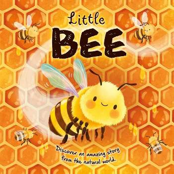 Nature Stories: Little Bee-Discover an Amazing Story from the Natural World - by  Igloobooks (Board Book)