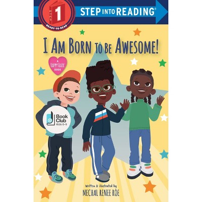 I Am Born to Be Awesome! - by Renee Mechal Roe (Board Book)