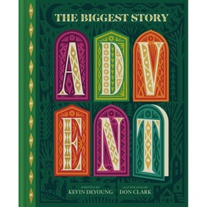 The Biggest Story Advent - by  Kevin DeYoung (Board Book) - 1 of 1