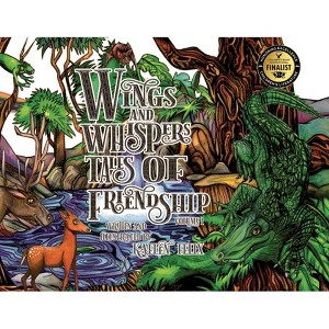 Wings and Whispers Tales of Friendship - Large Print by  Kaelen Felix (Paperback) - 1 of 1