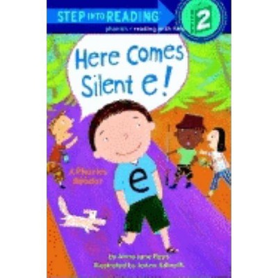 Here Comes Silent E! - (Step Into Reading - Level 2) by  Anna Jane Hays (Paperback)