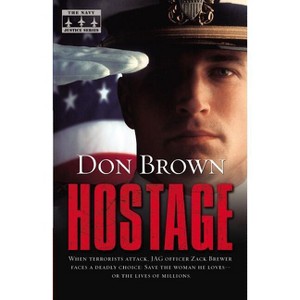 Hostage - (Navy Justice) by  Don Brown (Paperback) - 1 of 1